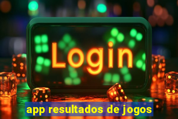 app resultados de jogos